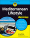 Mediterranean Lifestyle for Dummies by Amy Riolo