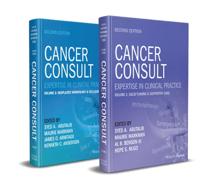 Cancer Consult: Expertise In Clinical Practice Second Edition. Volume 2 : Neoplastic Hematology & Cell Thera by Abutalib, Syed A.
