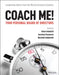 Coach Me! Your Personal Board of Directors: Leadership Advice from the World's Greatest Coaches by Marshall Goldsmith