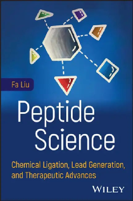 Peptide Science: Chemistry and Therapeutics by Fa Liu