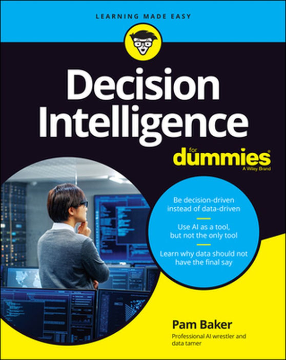 Data Decisioning for Dummies by Pamela Baker