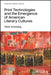 Print Technologies and the Emergence of American Literary Cultures by Oliver (University of Mainz, Germany) Scheiding