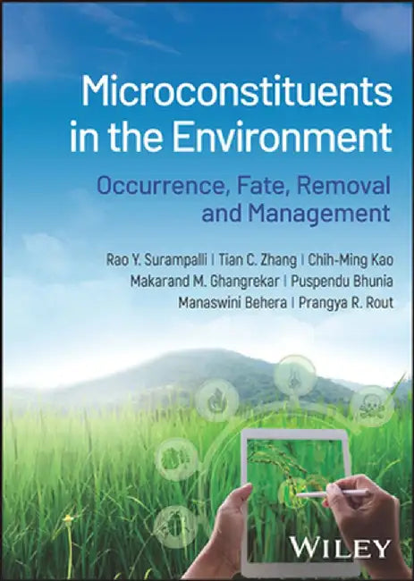 Microconstituents in the Environment: Occurrence Fate Removal and Management: Occurrence Fate Removal And Management by Surampalli, Rao Y
