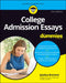 College Admission Essays for Dummies by Geraldine Woods