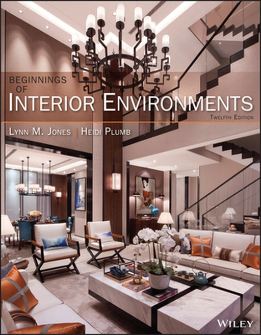 Beginnings Of Interior Environments 12Th Edition by JONES