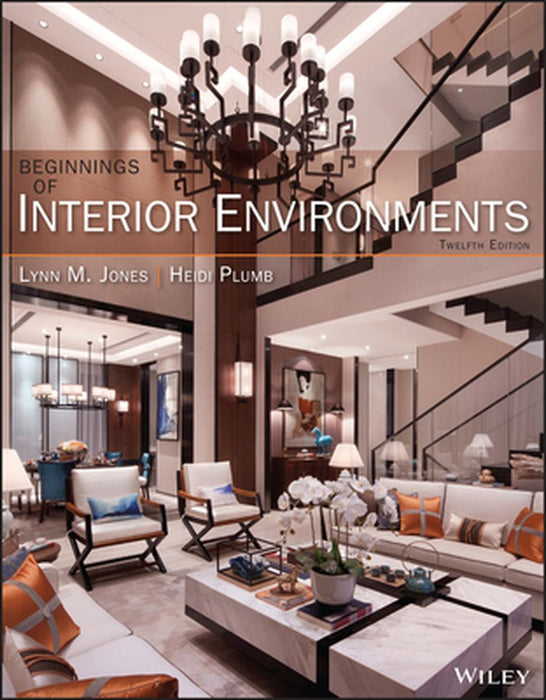 Beginnings Of Interior Environments 12Th Edition by JONES