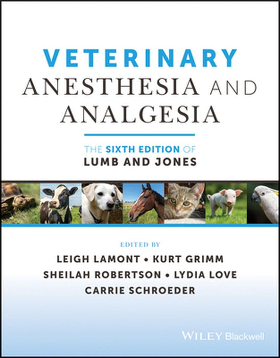 Veterinary Anesthesia And Analgesia: The Sixth Edition Of Lumb And Jones by LAMONT
