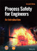 Introduction to Process Safety for Undergraduates and Engineers by Center for Chemical Process Safety (CCPS