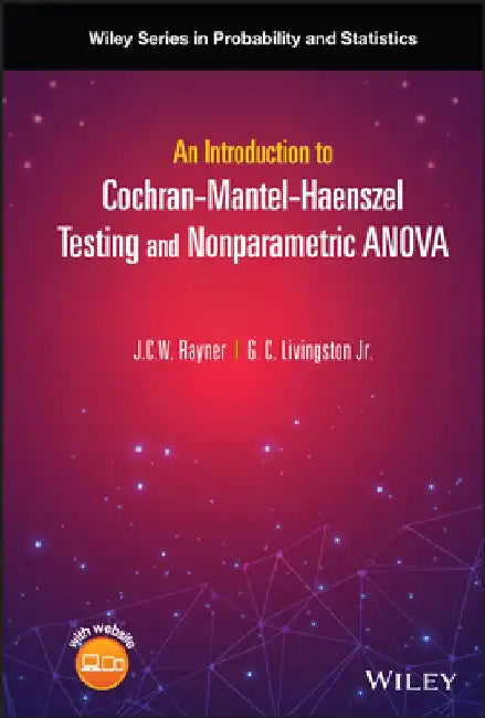 An Introduction to Cochran-Mantel-Haenszel Testing and Nonparametric Anova by John C. W. Rayner
