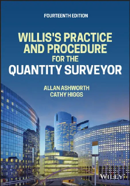 Willis's Practice and Procedure for the Quantity Surveyor by Allan Ashworth