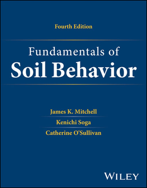 Fundamentals of Soil Behavior by James K. Mitchell
