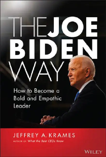 The Joe Biden Way by Jeffrey Krames