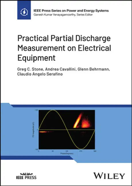 Practical Partial Discharge Measurement on Electrical Equipment by Glenn Behrmann