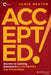 Accepted!: Secrets to Gaining Admission to the World's Top Universities by Jamie Beaton
