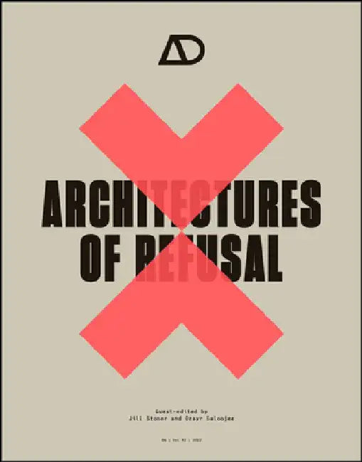 Architectures of Refusal by Jill Stoner