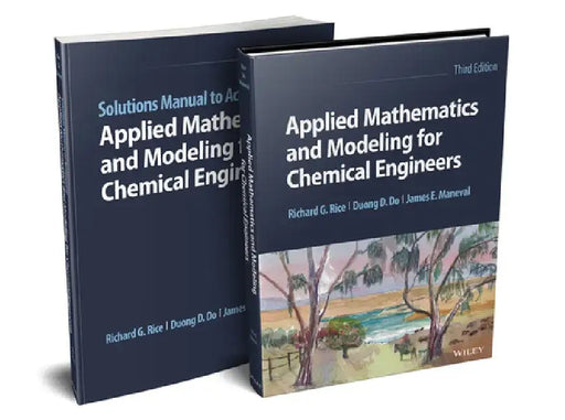 Applied Mathematics and Modeling for Chemical Engineers by Richard G. Rice