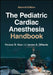 The Pediatric Cardiac Anesthesia Handbook by Viviane G. Nasr