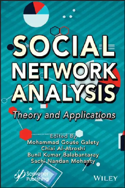 Social Network Analysis: Theory and Applications by Mohammad Gouse Galety