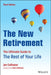 The New Retirement: The Ultimate Guide to the Rest of Your Life by Jan Cullinane