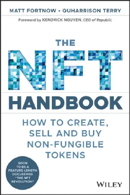 The Nft Handbook: How to Create, Sell and Buy Non-Fungible Tokens by Matt Fortnow