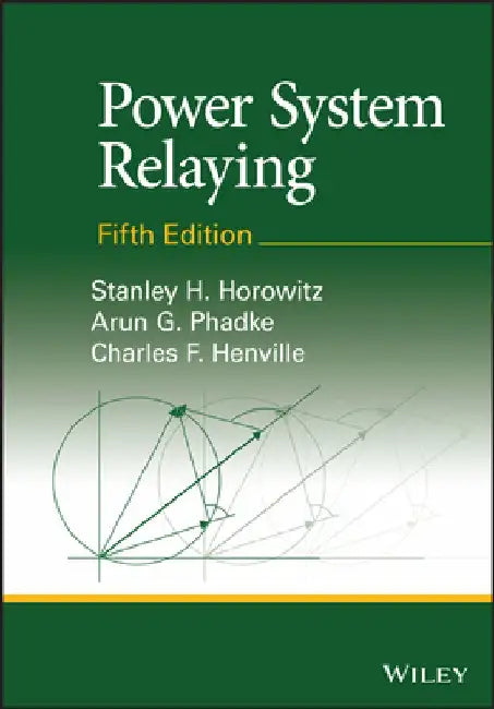 Power System Relaying by Stanley H. Horowitz