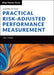 Practical Risk-Adjusted Performance Measurement by Carl R. Bacon