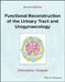 Functional Reconstruction of the Urinary Tract and Urogynaecology, 2nd Edition by Christopher Chapple