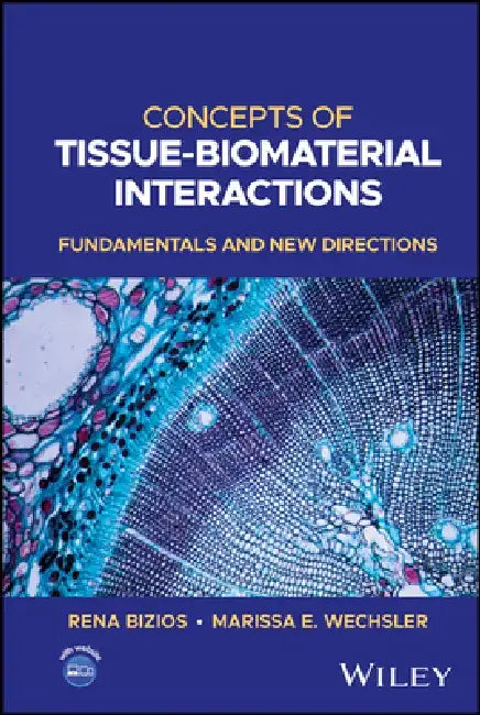 Concepts of Tissue-Biomaterial Interactions: Fundamentals and New Directions by Rena Bizios