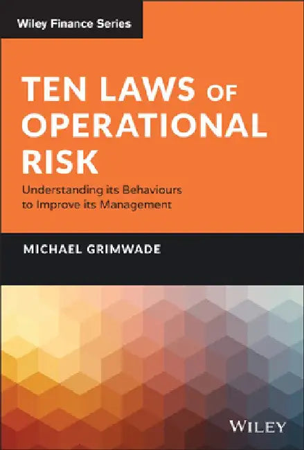 Operational Risk: Ten Laws by Michael Grimwade