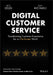 Digital Customer Service: Transforming Customer Experience for an On-Screen World by Rick Delisi