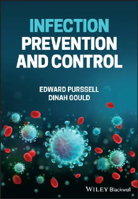 Infection Prevention and Control in Healthcare Settings by Edward Purssell