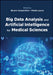 Big Data Analysis And Artificial Intelligence For Medical Sciences by CARPENTIERI