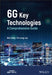 6g Key Technologies: A Comprehensive Guide by Wei Jiang