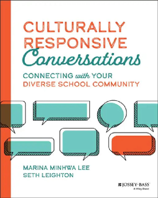 Culturally Responsive Conversations: Connecting with Your Diverse School Community by Marina Minhwa Lee