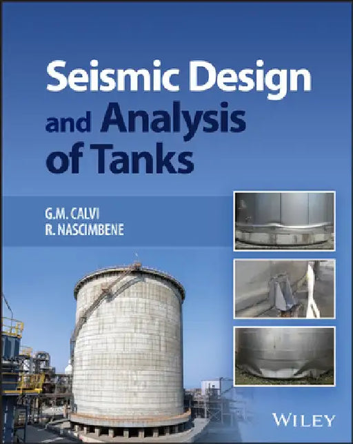 Seismic Design and Analysis of Tanks by G. M. Calvi