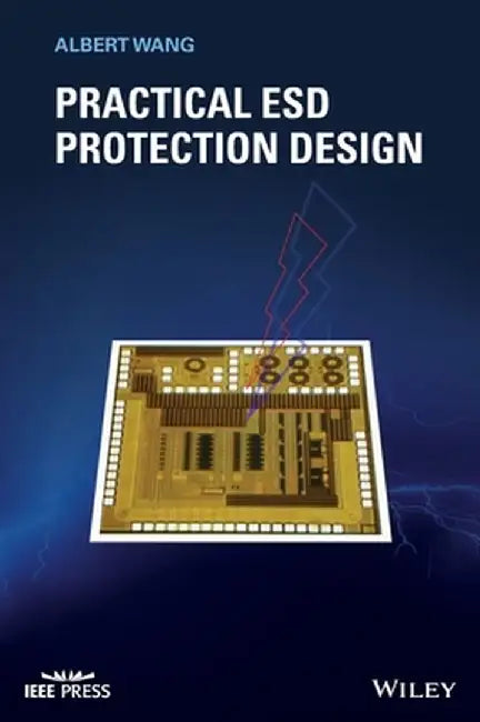 Practical Esd Protection Design by Albert Wang