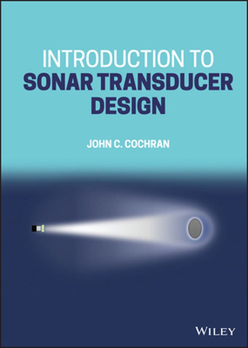 Introduction to Sonar Transducer Design by John C. Cochran