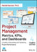 Project Management Metrics, Kpis, and Dashboards: A Guide to Measuring and Monitoring Project Performance by Harold Kerzner