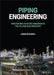 Piping Engineering: Preventing Fugitive Emission in the Oil and Gas Industry by Karan Sotoodeh
