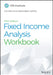 Fixed Income Analysis Workbook by Barbara S. Petitt