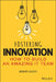 Fostering Perpetual Innovation: How to Build an Amazing It Organization by Andrew Laudato