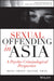 Sexual Offending in Asia: A Psycho-Criminological Perspective by Chan