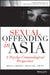 Sexual Offending in Asia: A Psycho-Criminological Perspective by Chan