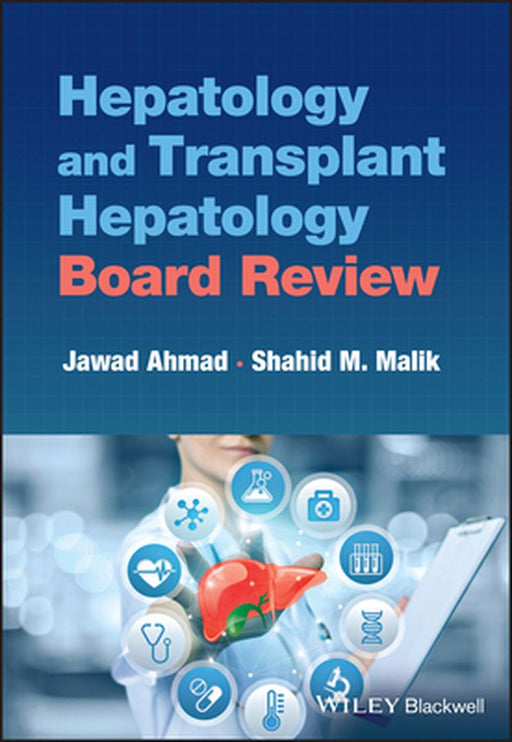 Hepatology And Transplant Hepatology Board Review by Ahmad, Jawad