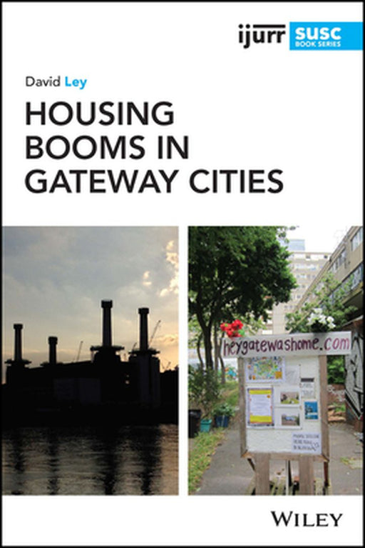 Housing Booms In Gateway Cities by Ley, David