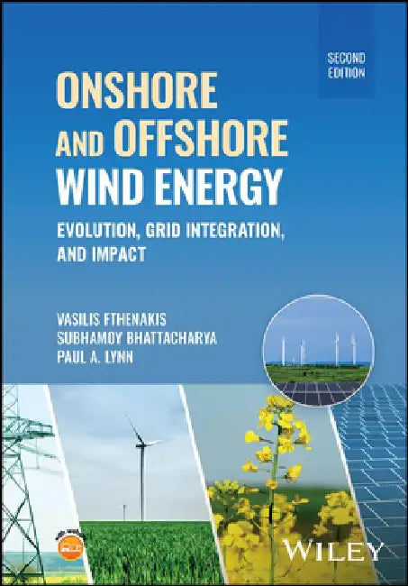 Onshore and Offshore Wind Energy: Evolution, Grid Integration, and Impact by Subhamoy Bhattacharya