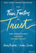 A New Measure of Trust: The Foundation for Elevating the Human Experience by Ashley Reichheld