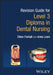 Revision Guide for Level 3 Diploma in Dental Nursing by Chloe Foxhall
