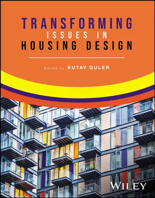 Transforming Issues In Housing Design by Guler
