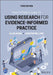 Practitioner's Guide to Using Research for Evidence-Based Practice by Allen Rubin